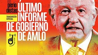 #EnVivo ¬ #LosPeriodistas ¬ #TransmisiónEspecial del último Informe de Gobierno de AMLO