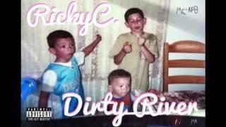 RickyC. - Dirty River (Full Mixtape)