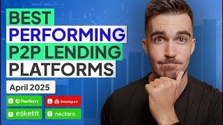 Best Performing P2P Lending Platforms In April 2025
