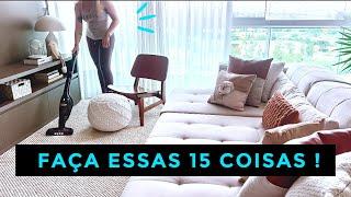 15 COISAS QUE FAÇO TODOS OS DIAS PRA MANTER A CASA LIMPA E ORGANIZADA | OSF Rafa Oliveira