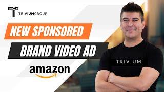 Amazon Guide for Beginners- New Sponsored Brand Video Ad - Top of Search Placement