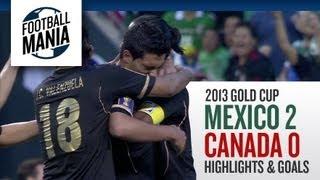 Gold Cup 2013 - Mexico 2 x 0 Canada - Highlights & Goals