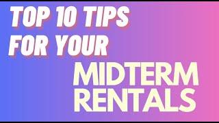 Top 10 Tips for Medium Term Rentals