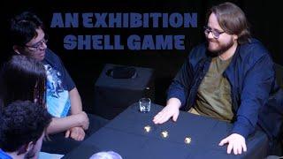 An Exhibition Shell Game