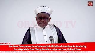 Edo State Government Don Celebrate Eid-El Kabir with Muslims for Benin City