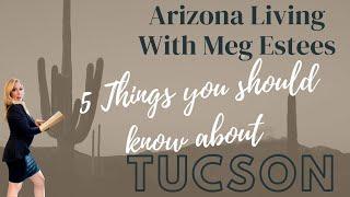 5 Things You Should Know About Tucson