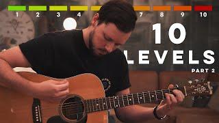 THE 10 LEVELS OF ACOUSTIC GUITAR // PART 2