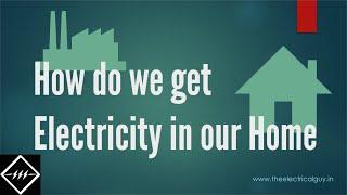 How do we get Electricity in our Home? Easiest Explanation | TheElectricalGuy