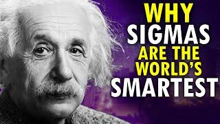 Why Sigma Males Are The Most Intelligent Men In The World