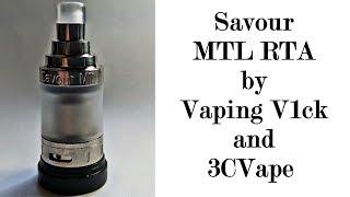 Savour MTL RTA by Vaping V1ck and 3CVape