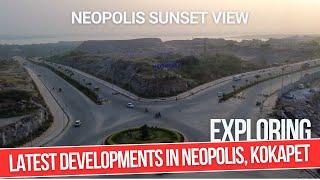 Exploring Latest Developments in Neopolis, Kokapet || Sunset at Neopolis || Neopolis Real Estate