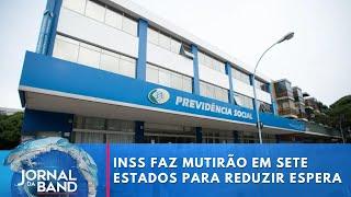 INSS faz mutirão em sete estados para reduzir espera por perícias | Jornal da Band