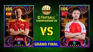 GRAND FINAL ESEL EFOOTBALL CHAMPIONSHIP #5 | M_MESTRE (SPAIN) VS MUCAHIT21 (TURKEY)