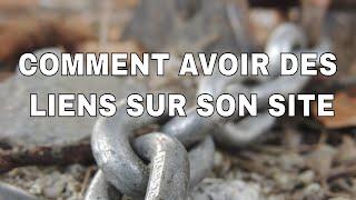 COMMENT OBTENIR DES LIENS BACKLINKS pour le REFERENCEMENT SEO