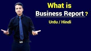 What is Business Report ? Urdu / Hindi