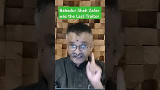 Bahadur Shah Zafar was the Last Traitor #freedomstruggle #bahadurshahzafar #1857