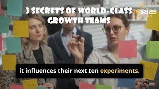 3 Secrets of World Class Growth Teams