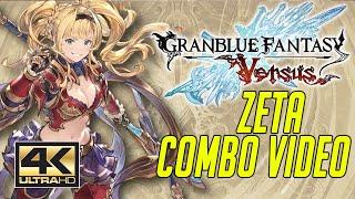 ZETA COMBO VIDEO! Granblue Fantasy Versus (4K60)