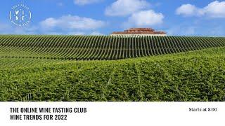 Wine Trends for 2022 - The Discoverer Series