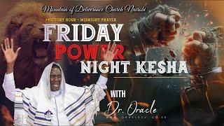 FRIDAY POWER NIGHT KESHA || DR.ORACEFRIDAY POWER