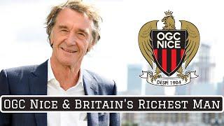 Why Britain's Richest Man Bought OGC Nice & Not A Premier League Team