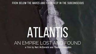 Atlantis: An Empire Lost and Found - Full Documentary | Thomas Sheridan and Neil McDonald |