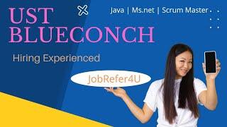 Experienced job opening in UST Blueconch | Java | Ms.net | Scrum master | #jobrefer4u #job #job2022