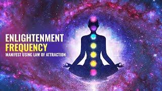 963 Hz Enlightenment Frequency: Manifest the Law of Attraction, Binaural Beats