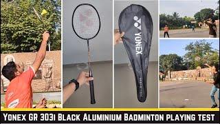 Yonex GR 303i Black Aluminium Badminton Racquet with Full Cover detail review - live playing test.