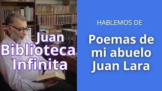 Poemas de mi abuelo  Juan Lara