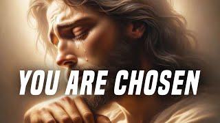 you are chosen | God massage today | important message today | Jesus massage