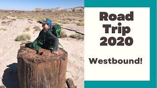 Road Trip 2020 Part 1: Westbound