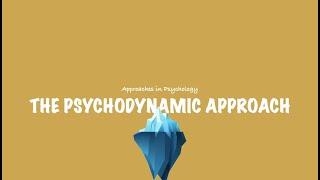 A-Level Psychology (AQA): The Psychodynamic Approach