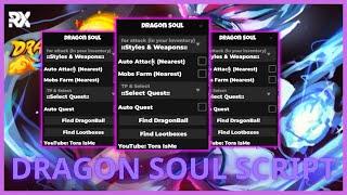 [NEW]Dragon Soul Script  | Auto Farm, Dragon Balls + Lootboxes & MORE!