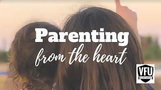 Parenting From the Heart