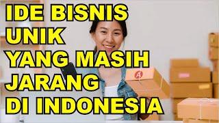 IDE BISNIS UNIK YANG MASIH JARANG DI INDONESIA