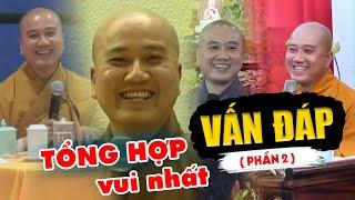 Tổng Hợp Những "SIÊU PHẨM" VẤN ĐÁP Vui Nhất Của Thầy Thích Pháp Hòa (Phần 2)