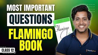 Flamingo Book | Most Important Questions | CBSE 12th English | Rahul Dwivedi Sir | Rankplus