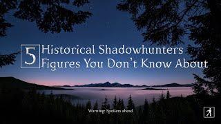 5 Historical Shadowhunters Figures You Don't Know About