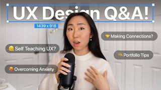 UX Design Q&A: How to self-teach UX, Big Tech Portfolio Tips, Interview Tips, Networking Advice