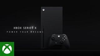 Xbox Series X - Power Your Dreams