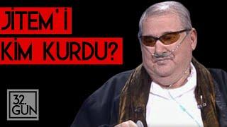 JİTEM'i Kim Kurdu? | Arif Doğan Anlatıyor | 2011 | 32. Gün Arşivi