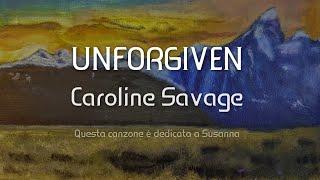 Caroline Savage - Unforgiven