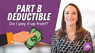 How Do You Pay the Medicare Part B Deductible?