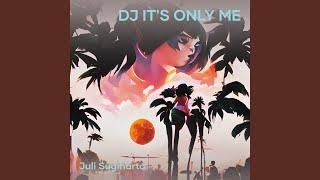 Dj It's Only Me