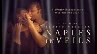 Naples in Veils (2019) Official Trailer | Breaking Glass Pictures | BGP Romance Movie