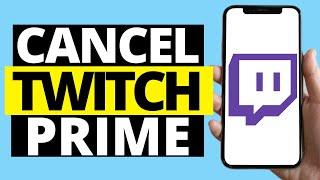 How To Cancel Twitch Prime Subscription