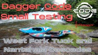 Dagger Code Small Testing: West Fork Tuck and Nantahala Cascades