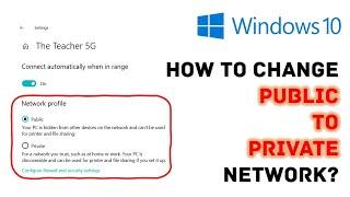 Change Network From Public to Private in Windows 10 Tutorial