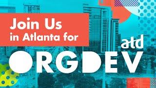 Join Us in Atlanta for ATD OrgDev 2024!